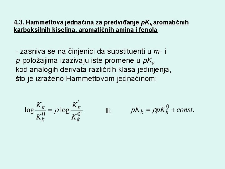4. 3. Hammettova jednačina za predviđanje p. Kk aromatičnih karboksilnih kiselina, aromatičnih amina i