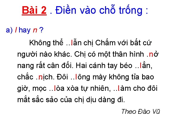 Bài 2. Điền vào chỗ trống : a) l hay n ? Không thể