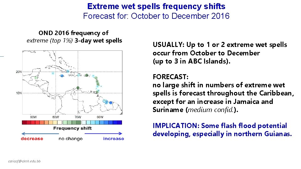 Extreme wet spells frequency shifts Forecast for: October to December 2016 OND 2016 frequency