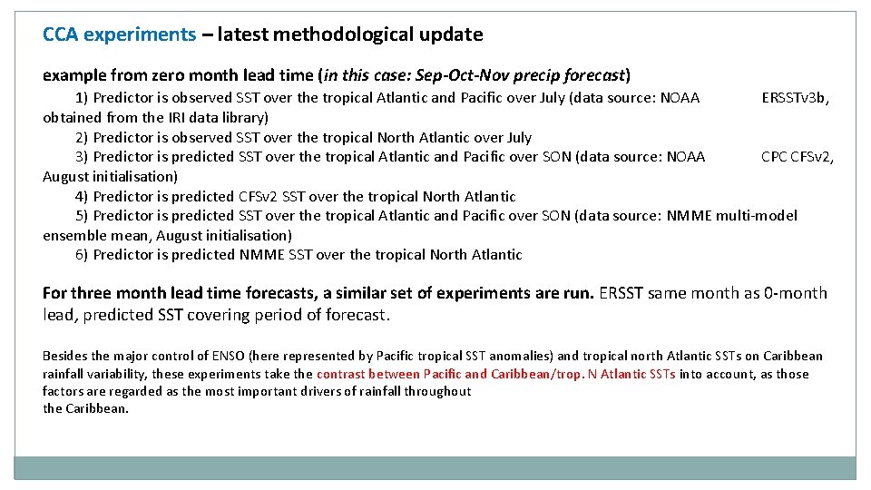 CCA experiments – latest methodological update example from zero month lead time (in this