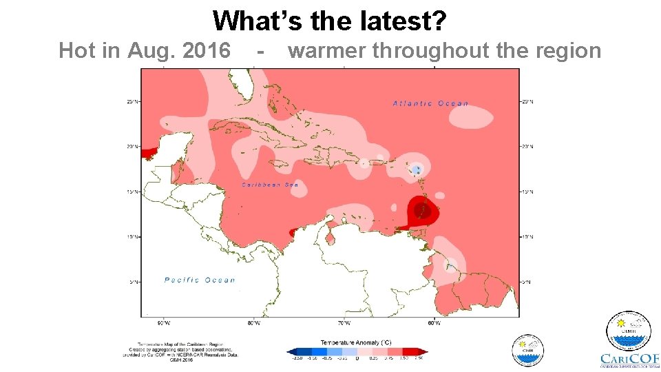 What’s the latest? Hot in Aug. 2016 - warmer throughout the region 