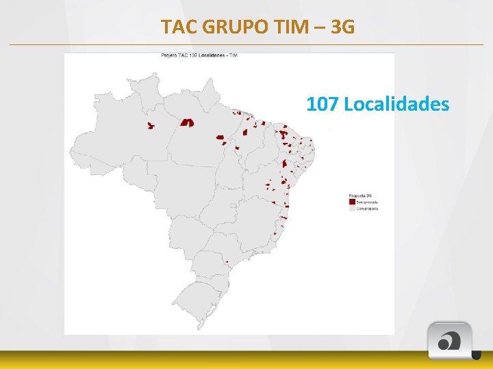 TAC GRUPO TIM – 3 G 107 Localidades 
