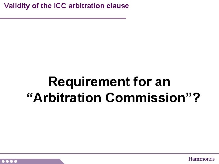 Validity of the ICC arbitration clause Requirement for an “Arbitration Commission”? 