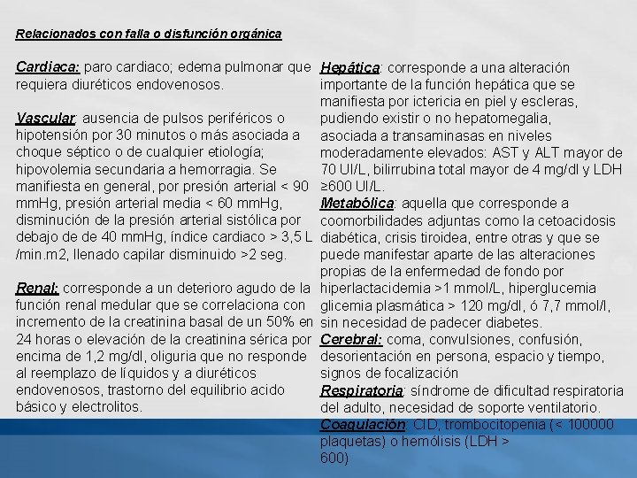 Relacionados con falla o disfunción orgánica Cardiaca: paro cardiaco; edema pulmonar que Hepática: corresponde