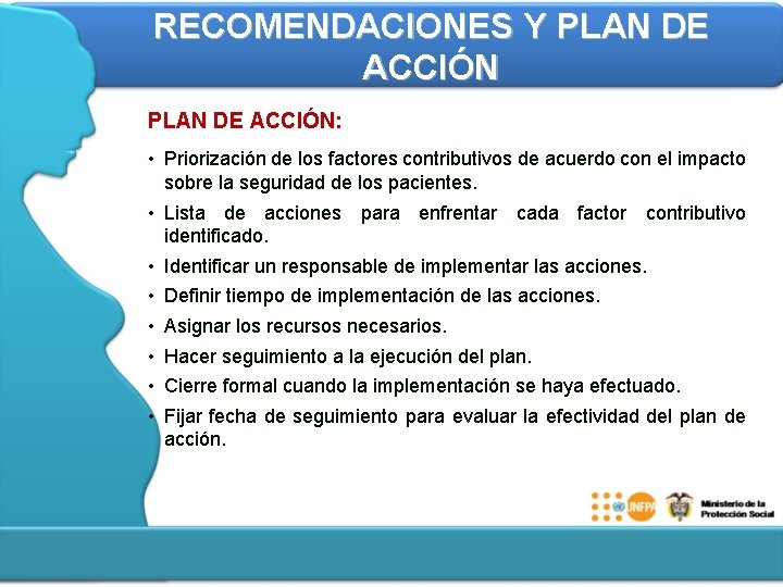 RECOMENDACIONES Y PLAN DE ACCIÓN: • Priorización de los factores contributivos de acuerdo con