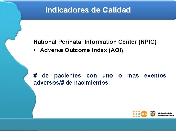 Indicadores de Calidad National Perinatal Information Center (NPIC) • Adverse Outcome Index (AOI) #
