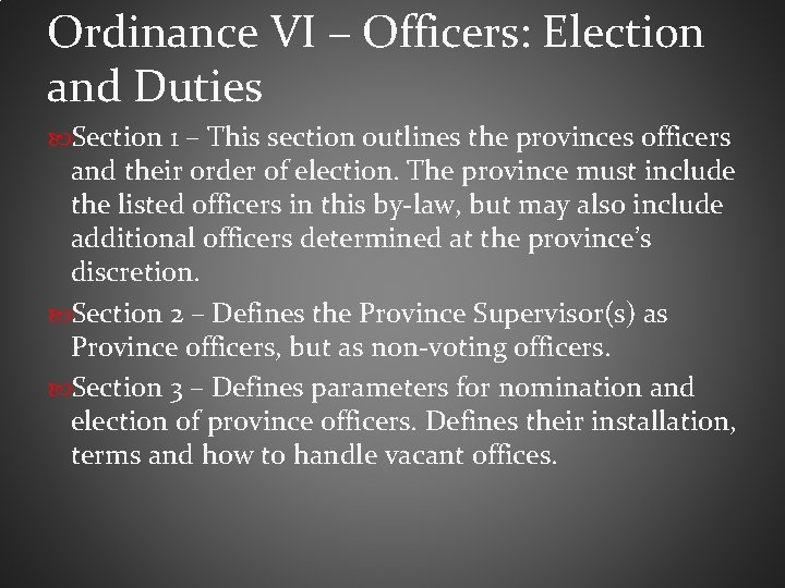 Ordinance VI – Officers: Election and Duties Section 1 – This section outlines the