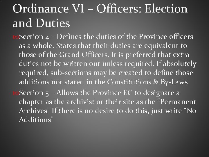 Ordinance VI – Officers: Election and Duties Section 4 – Defines the duties of