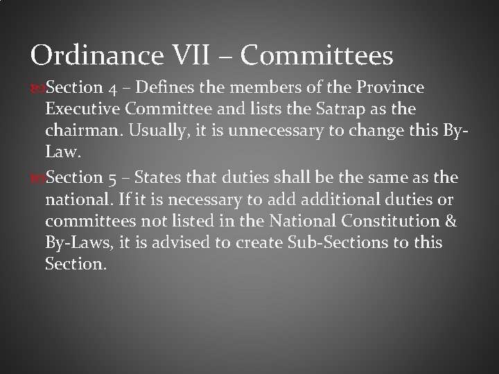 Ordinance VII – Committees Section 4 – Defines the members of the Province Executive