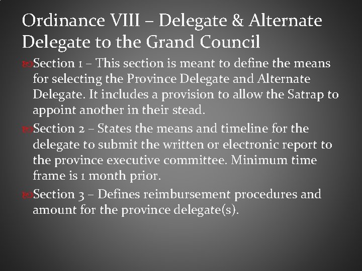 Ordinance VIII – Delegate & Alternate Delegate to the Grand Council Section 1 –