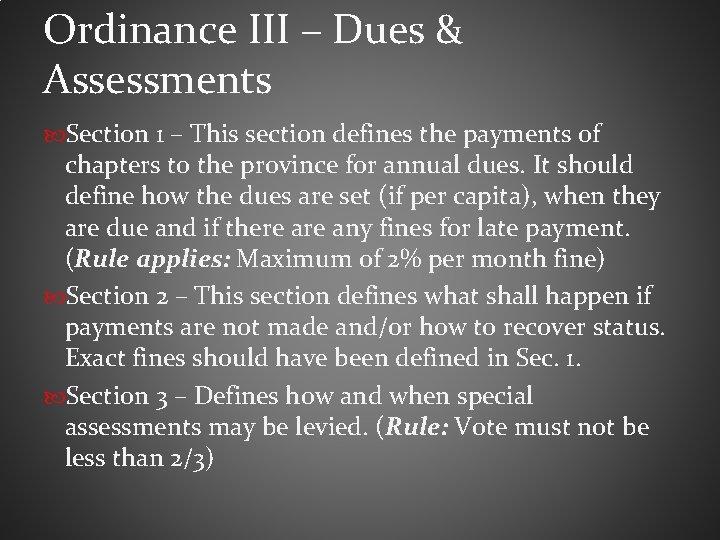Ordinance III – Dues & Assessments Section 1 – This section defines the payments
