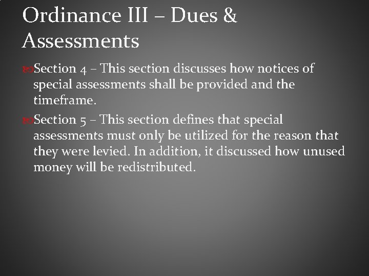 Ordinance III – Dues & Assessments Section 4 – This section discusses how notices