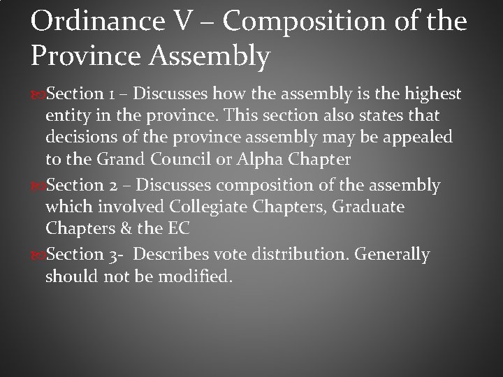 Ordinance V – Composition of the Province Assembly Section 1 – Discusses how the