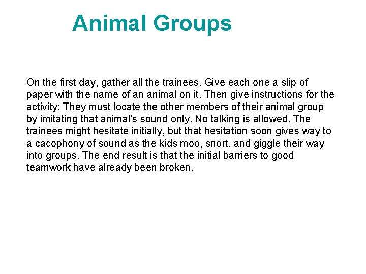 Animal Groups On the first day, gather all the trainees. Give each one a
