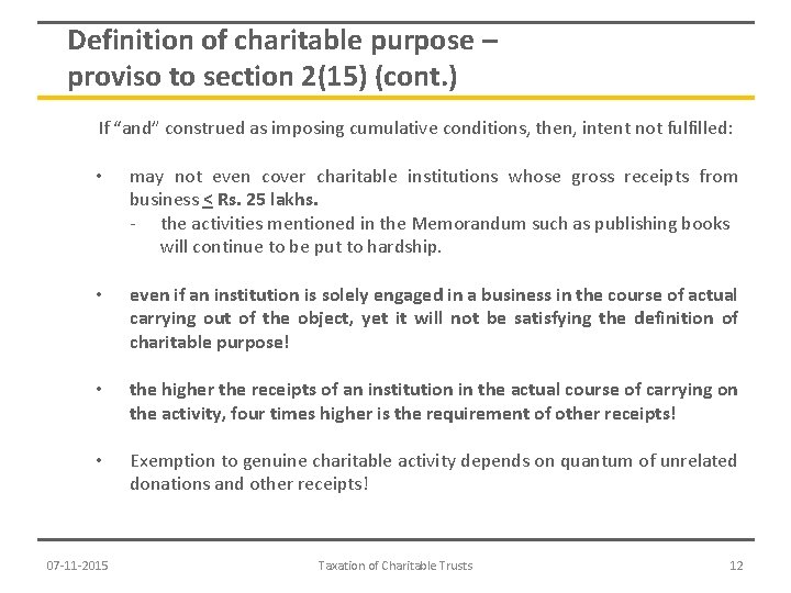 Definition of charitable purpose – proviso to section 2(15) (cont. ) If “and” construed