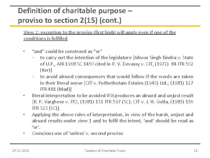 Definition of charitable purpose – proviso to section 2(15) (cont. ) View 2: exception