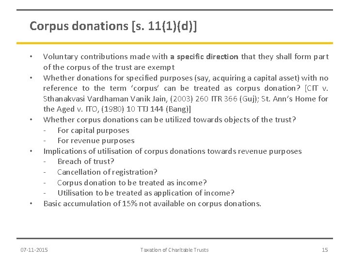 Corpus donations [s. 11(1)(d)] • • • Voluntary contributions made with a specific direction