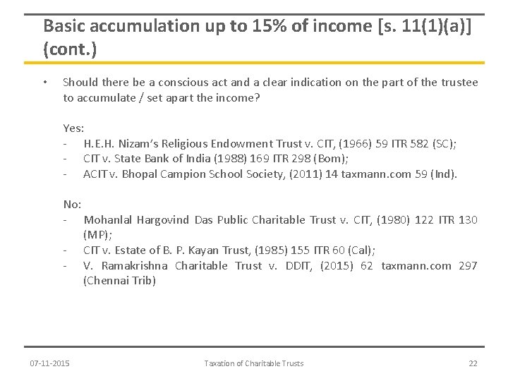 Basic accumulation up to 15% of income [s. 11(1)(a)] (cont. ) • Should there