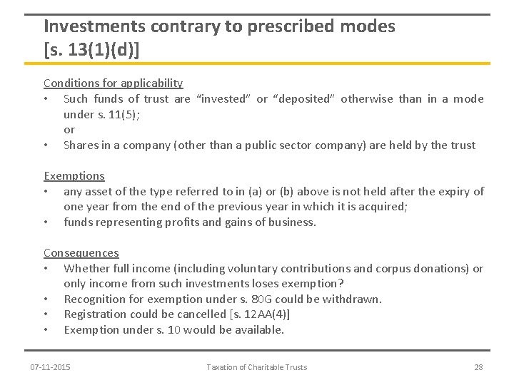 Investments contrary to prescribed modes [s. 13(1)(d)] Conditions for applicability • Such funds of