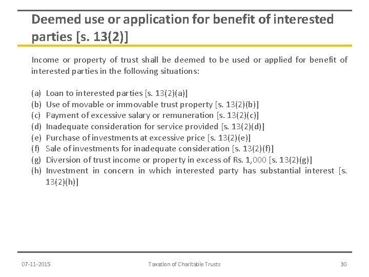 Deemed use or application for benefit of interested parties [s. 13(2)] Income or property