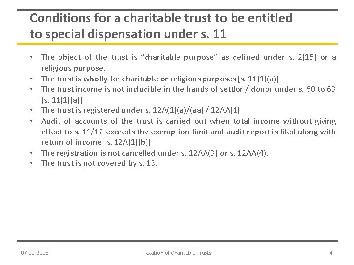 Conditions for a charitable trust to be entitled to special dispensation under s. 11