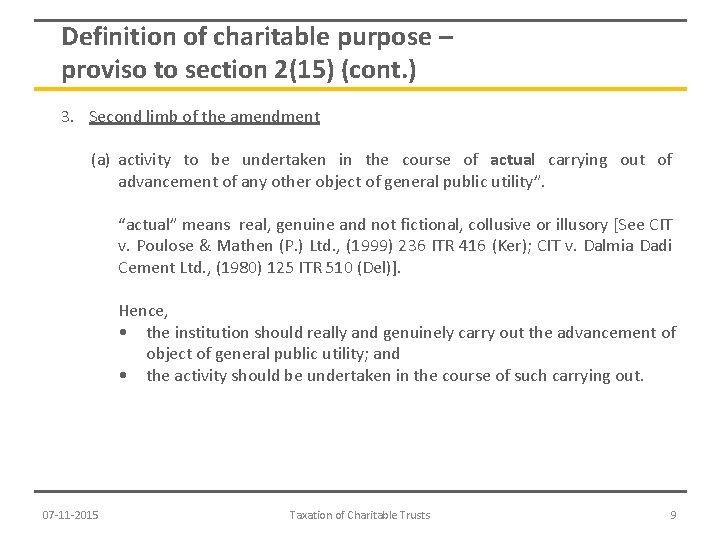 Definition of charitable purpose – proviso to section 2(15) (cont. ) 3. Second limb