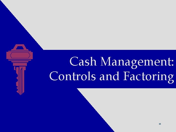 Cash Management: Controls and Factoring Financial Accounting, 7 e Stice/Stice, 2006 © Thomson 35