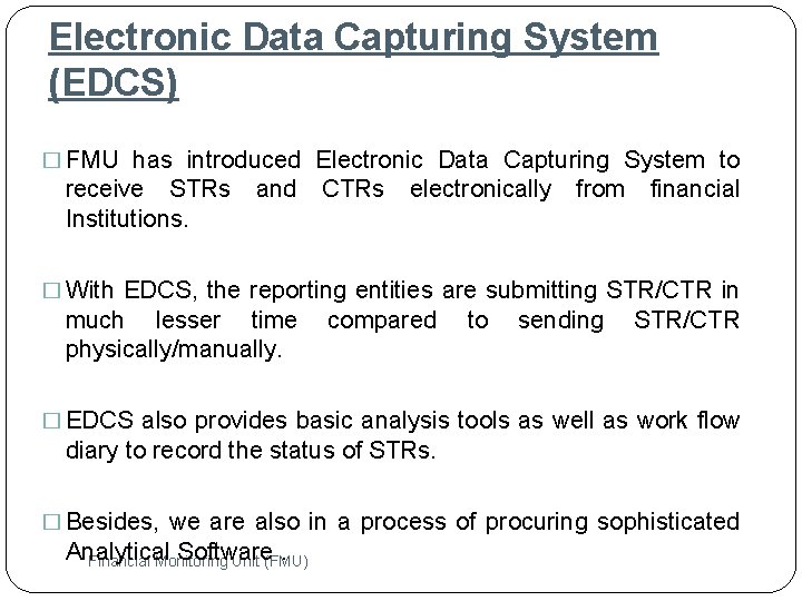 Electronic Data Capturing System (EDCS) � FMU has introduced Electronic Data Capturing System to