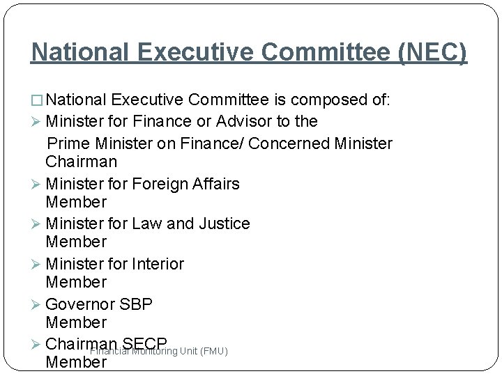 National Executive Committee (NEC) � National Executive Committee is composed of: Ø Minister for
