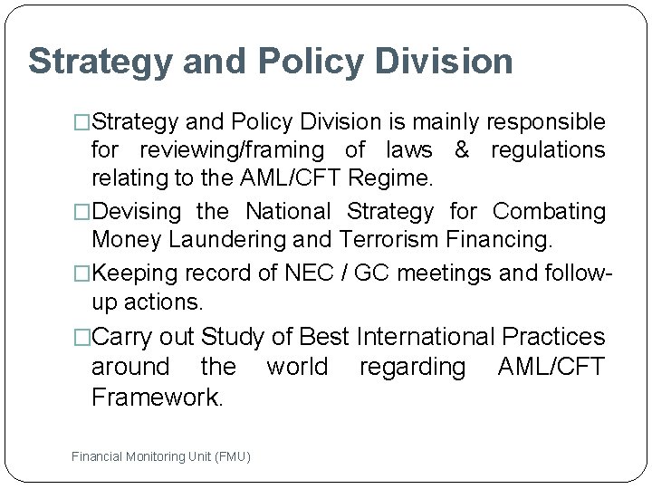 Strategy and Policy Division �Strategy and Policy Division is mainly responsible for reviewing/framing of