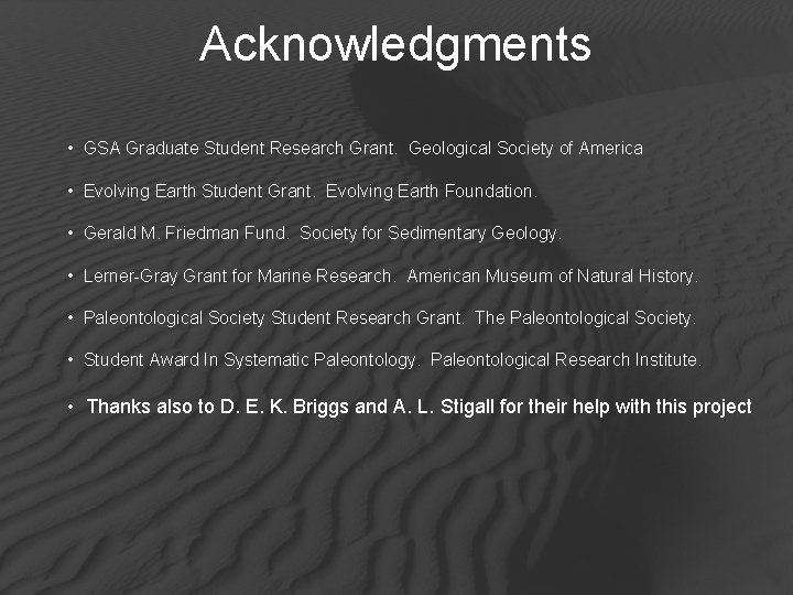Acknowledgments • GSA Graduate Student Research Grant. Geological Society of America • Evolving Earth