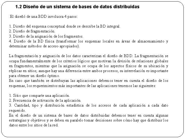  1. 2 Diseño de un sistema de bases de datos distribuidas El diseñó