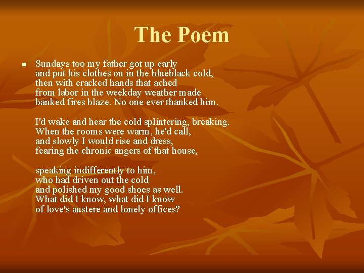 The Poem n Sundays too my father got up early and put his clothes