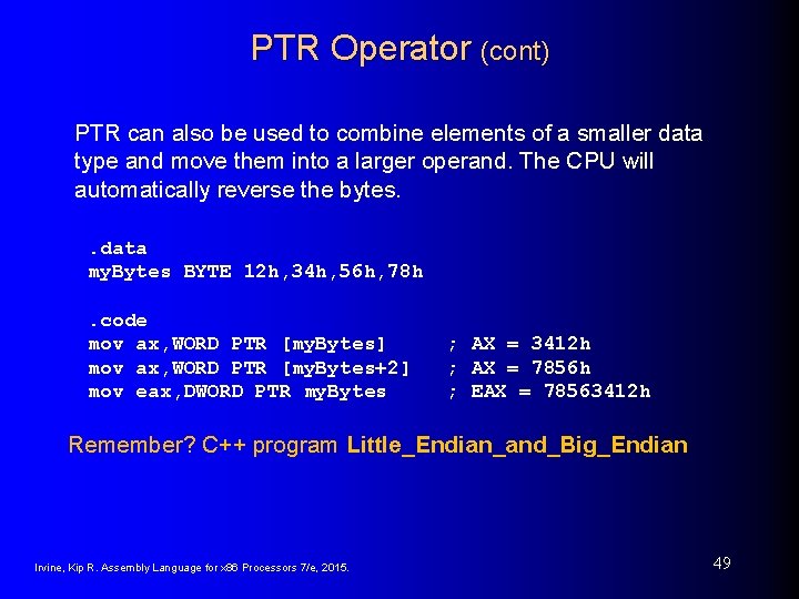 PTR Operator (cont) PTR can also be used to combine elements of a smaller