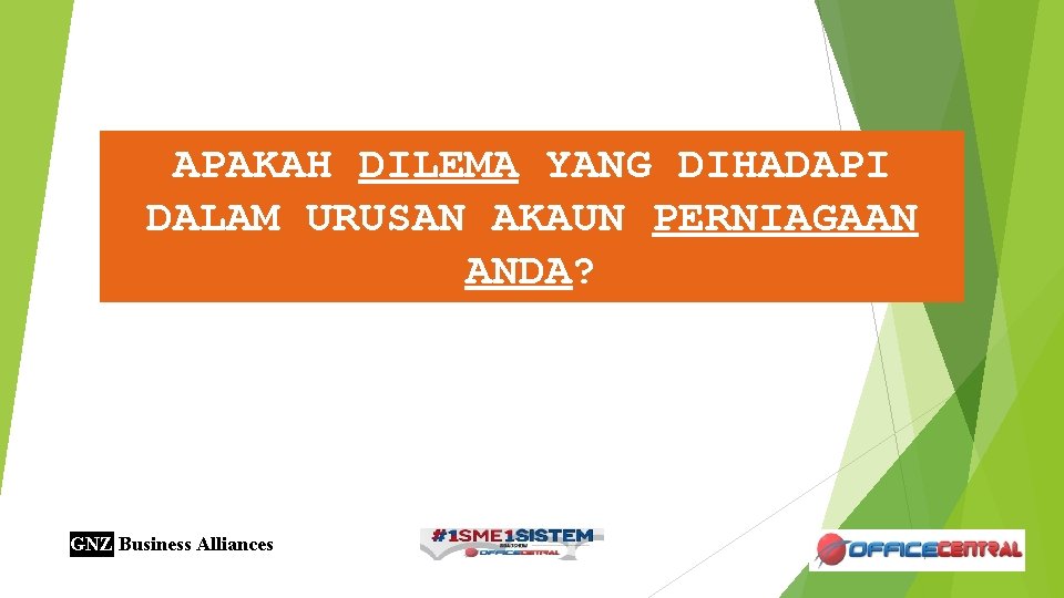 APAKAH DILEMA YANG DIHADAPI DALAM URUSAN AKAUN PERNIAGAAN ANDA? GNZ Business Alliances 