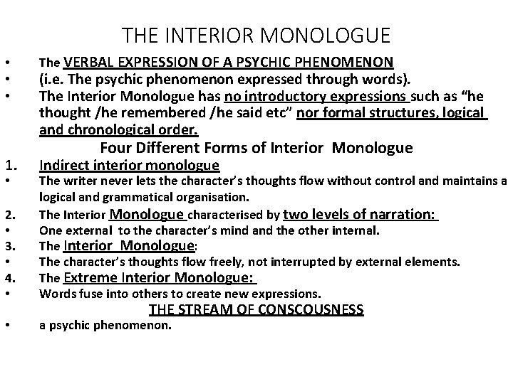 THE INTERIOR MONOLOGUE • • • 1. The VERBAL EXPRESSION OF A PSYCHIC PHENOMENON