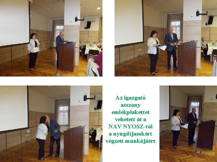 Az igazgató asszony emlékplakettet vehetett át a NAV NYOSZ-tól a nyugdíjasokért végzett munkájáért 
