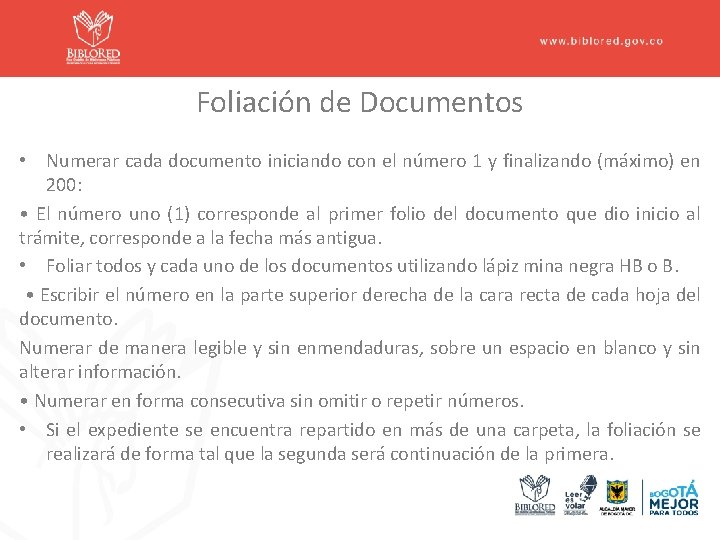 Foliación de Documentos • Numerar cada documento iniciando con el número 1 y finalizando