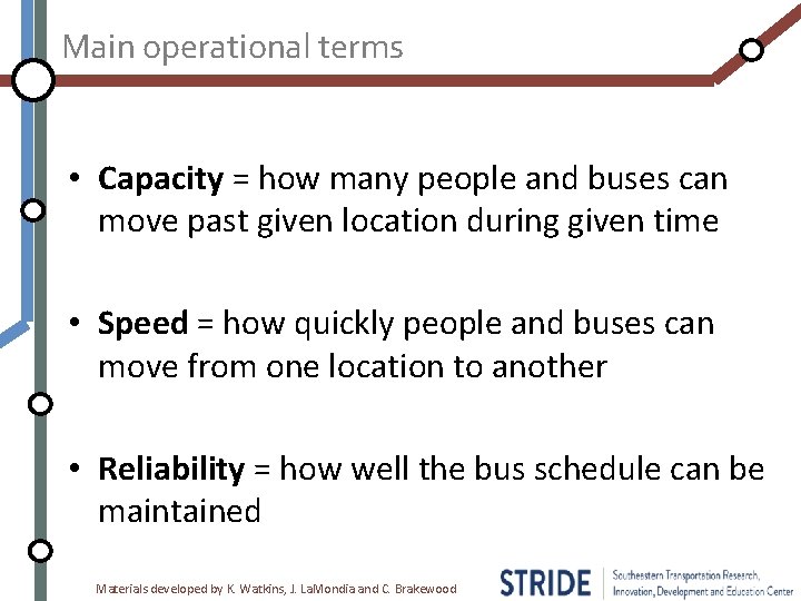 Main operational terms • Capacity = how many people and buses can move past