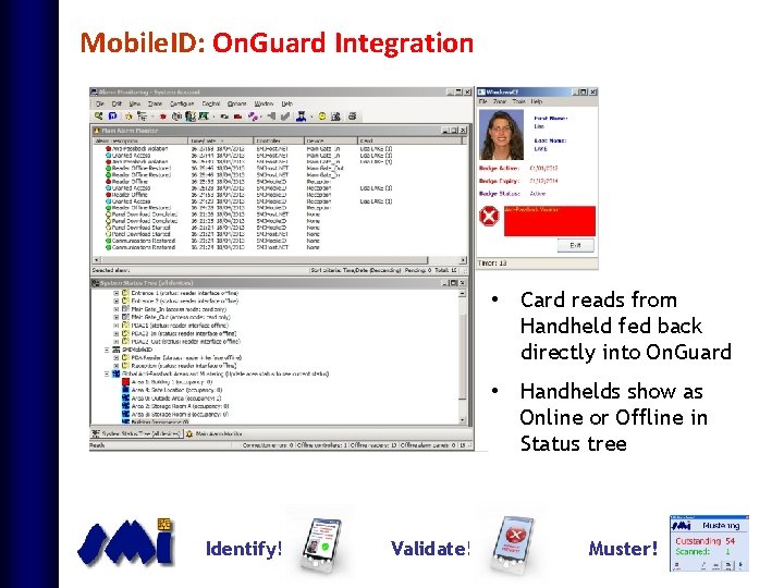 Mobile. ID: On. Guard Integration • Card reads from Handheld fed back directly into