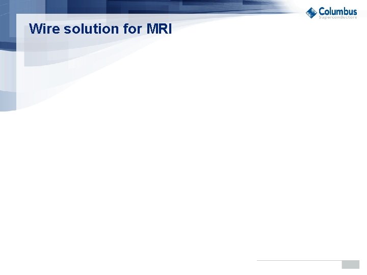 Wire solution for MRI 