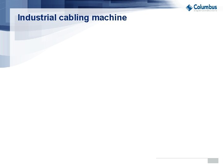 Industrial cabling machine 