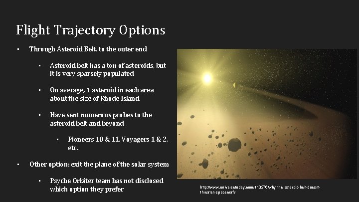 Flight Trajectory Options • Through Asteroid Belt, to the outer end • Asteroid belt