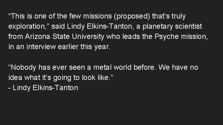 “This is one of the few missions (proposed) that’s truly exploration, ” said Lindy