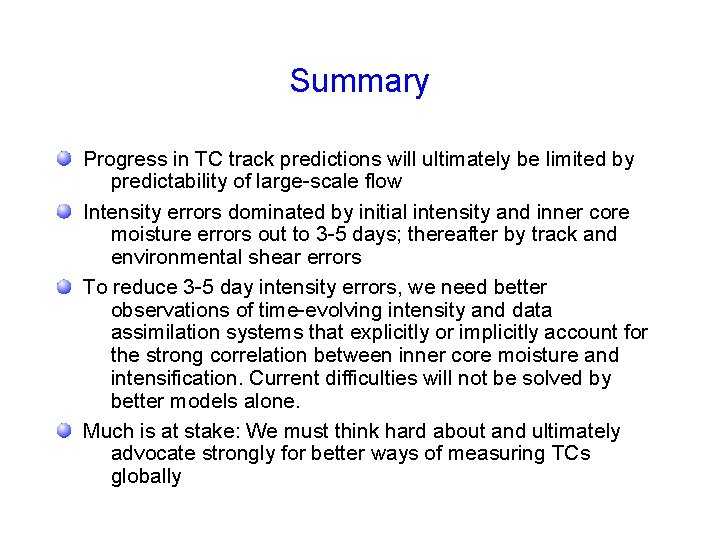 Summary Progress in TC track predictions will ultimately be limited by predictability of large-scale