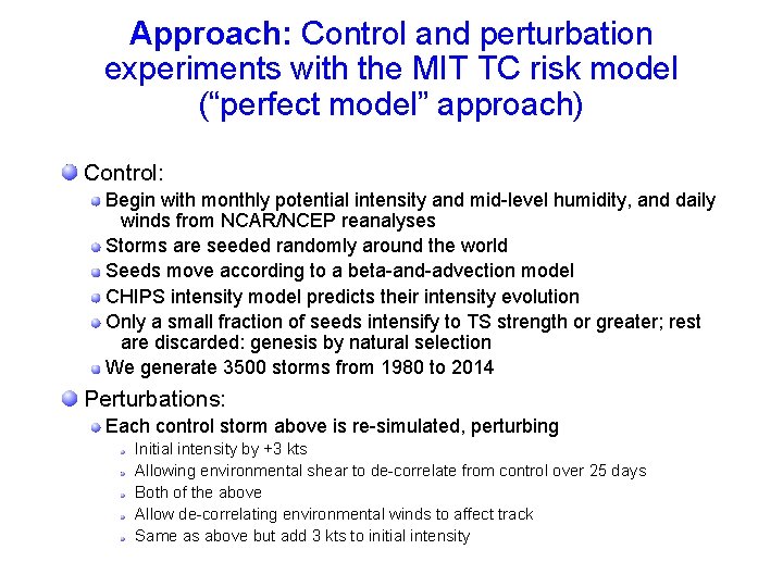 Approach: Control and perturbation experiments with the MIT TC risk model (“perfect model” approach)