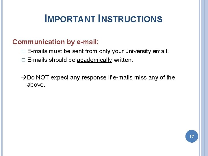 IMPORTANT INSTRUCTIONS Communication by e-mail: � E-mails must be sent from only your university