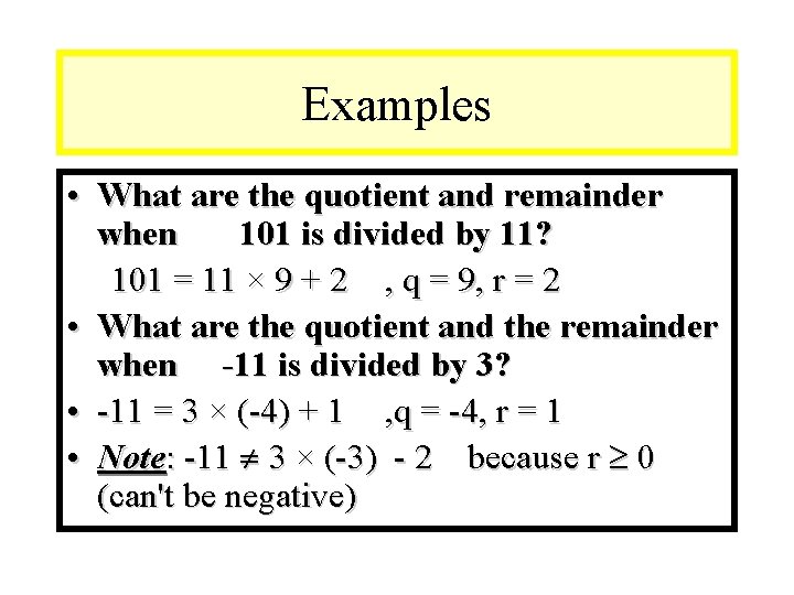 Module #9 – Number Theory Examples • What are the quotient and remainder when