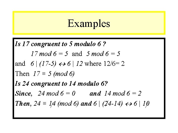 Module #9 – Number Theory Examples Is 17 congruent to 5 modulo 6 ?