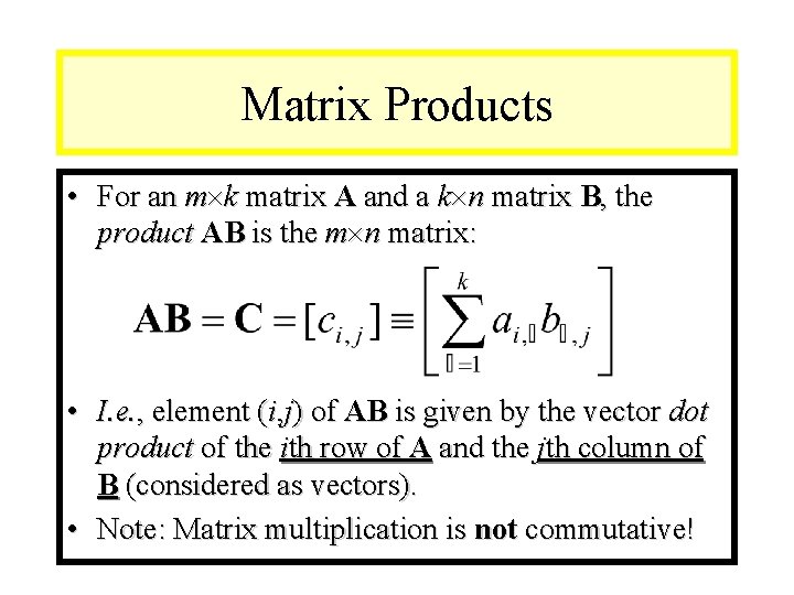 Module #9 – Number Theory Matrix Products • For an m k matrix A